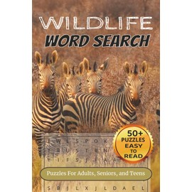 Wildlife Word Search Puzzle Book: Word Searches with Easy to Read Print about Wildlife, Animals, Nature, and More | 6x9 inches, 110 Pages | 50+ ... Gift for Vacations, Holidays and Free Times.