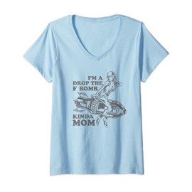 Womens Im A Drop The F Bomb Kinda Mom Funny Womens Mothers Day Gift V-Neck T-Shirt