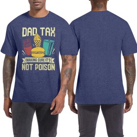 Funny Dad Shirt Men Dad Tax Shirt Father's Day Birthday Daddy Gifts Sarcastic Papa T-Shirts Family Gathering