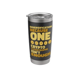One Crypto Catastrophe Isn't Enough Wallet Crypto Altcoins Stainless Steel Insulated Tumbler