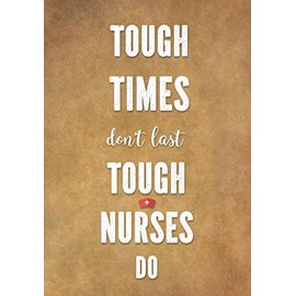 Tough Times Don't Last Tough Nurses Do: Appreciation Thank You Gifts for Nurses - Lined Journal - Notebook