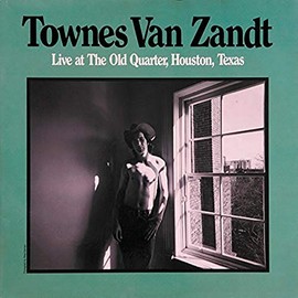 Live at the Old Quarter, Houston, Texas [Vinyl] by Townes Van Zandt [Vinyl]