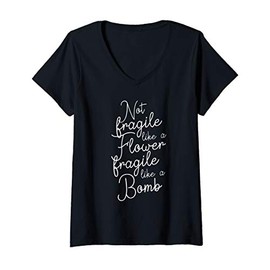 Womens Not fragile like a Flower fragile like a Bomb V-Neck T-Shirt