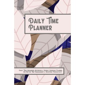 Daily Time Planner: Tasks Organizer, Time Blocking Notepad, & Hourly To-Do List Notebook Undated to Track Schedule, Boost Productivity & Time Management with 30 Minute Interval