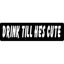 BIKERSTUFFUS DRINK TILL HE'S CUTE HELMET STICKER