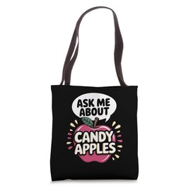 Candy Apples: Ask Me About Candy Apples Tote Bag