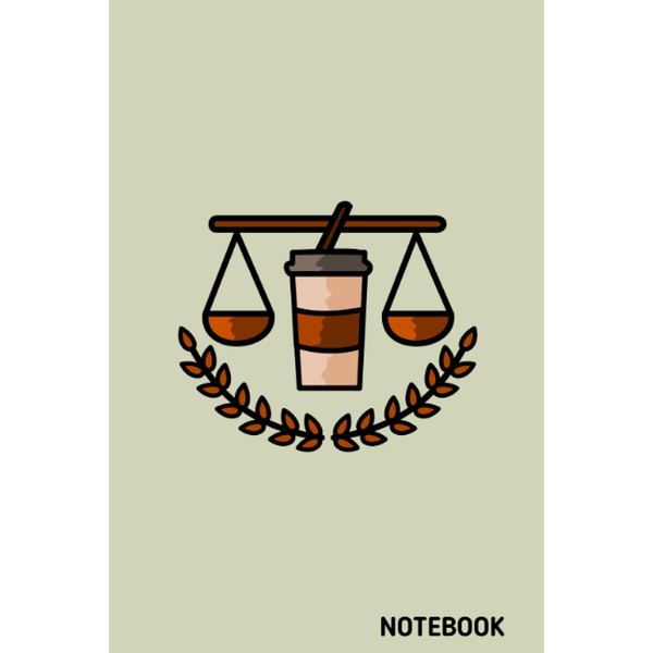 Notebook: Coffee Scales of Justice - 6x9 Journal/ ruled notebook