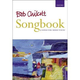 Bob Chilcott Songbook: Vocal score