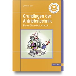 Grundlagen der Antriebstechnik: Ein einführendes Lehrbuch