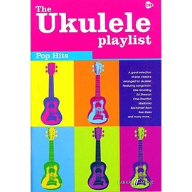 Ukulele Playlist: Pop Hits (Chord Songbook) (The Ukulele Playlist)