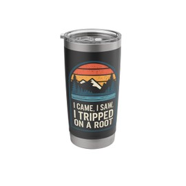 Hiking I Came I Saw I Tripped On A Root Funny Hiking Dad Stainless Steel Insulated Tumbler