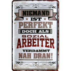 No one is perfect, but as a social worker 20 x 30 cm metal sign 2214