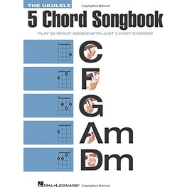 The Ukulele 5 Chord Songbook (Ukulele Chord Songbooks)