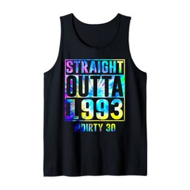 Straight Outta 1993 Dirty Thirty Funny 30th Birthday Tank Top