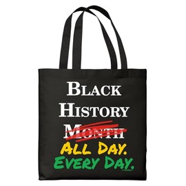 Historical Black History Gift For Women Black History All Day Every Day Black Canvas Tote Bag