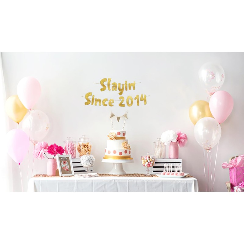Slayin' Since 2014 Gold Glitter Banner - 11th Birthday and