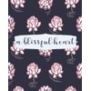 A Blissful Heart: Floral Lotus Writing Notebook Journal, Inspirational College