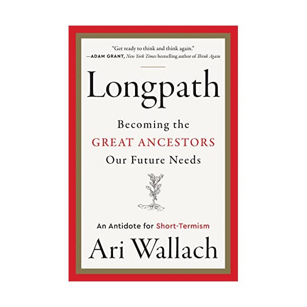 Longpath: Becoming the Great Ancestors Our Future Needs â An