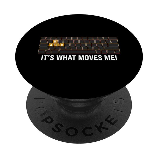 Cool WASD PC Gamer Keyboard - Funny Its What Moves
