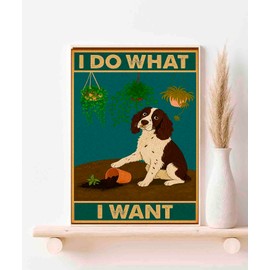'I Do What I Want' Cute Funny Posters, Room Decor Gifts For Dog Lovers Size 21 x 30 cm / 8.3 x 11.7 inches/Glossy Paper (Spaniel English Springer Dog)