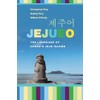 Jejueo: The Language of Korea’s Jeju Island