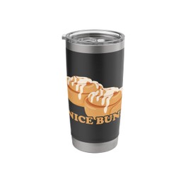 Nice Buns Cinnamon Roll Sweet Creamy Bread Cinnamon Bun Stainless Steel Insulated Tumbler