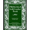 Irish Crochet: Vintage Priscilla Irish Crochet: Includes Stitches and Lessons