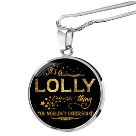 Christmas Necklace Gift for Mom Grandma Wife Girlfriend - Name Necklace It is Lolly Thing You Wouldnt Understand - Pendant Necklace Silver Plated