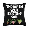 Gardening Plant Care Soil Garden Motivation Thrive in Your Existing