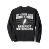 Barefoot Waterskiing Sweatshirt