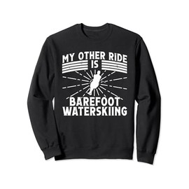 Barefoot Waterskiing Sweatshirt