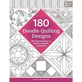 180 Doodle Quilting Designs: Free-Motion Ideas for Blocks, Borders, and Beyond