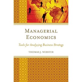Managerial Economics: Tools for Analyzing Business Strategy