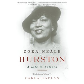 Zora Neale Hurston: A Life in Letters