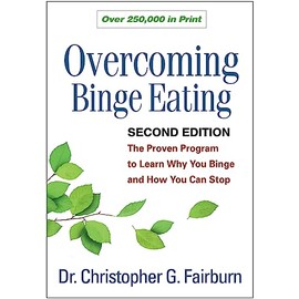 Overcoming Binge Eating, Second Edition: The Proven Program to Learn Why You Binge and How You Can Stop