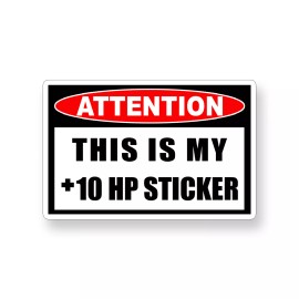 Real Sticky Plus 10 Horsepower Sticker +10 hp Attention JDM Car Vehicle Window Bumper Decal