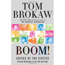 Boom!: Voices of the Sixties Personal Reflections on the '60s and Today