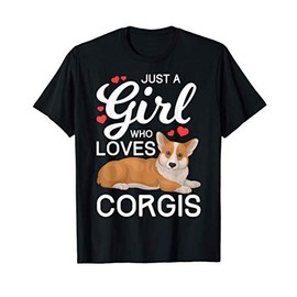 Just A Girl Who Loves Corgis Corgi Girl Corgi Owner T-Shirt