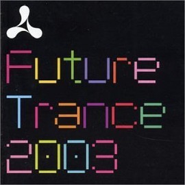 Cream Future Trance 2003
