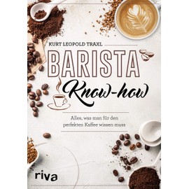 Barista-Know-how: Alles, was man für den perfekten Kaffee wissen muss