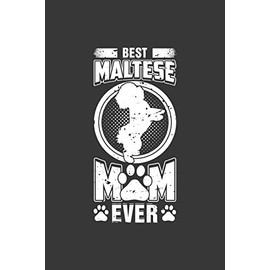 Best Maltese Mom Ever: Lined Writing Journal Blank Diary Pocket Travel Notebook Dog Gift