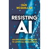 Resisting AI: An Anti-fascist Approach to Artificial Intelligence