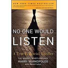 No One Would Listen: A True Financial Thriller