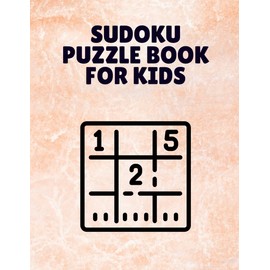 Sudoku Puzzle Book for Kids