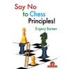 Say No to Chess Principles!