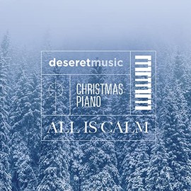 Christmas Piano: All Is Calm