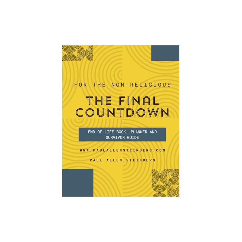 The Final Countdown: A Non Religious End-of-Life Book, Planner And