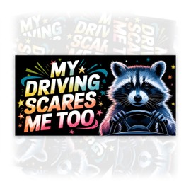 My Driving Scares Me Too | Bumper Sticker or Car Magnet | Cute Raccoon Funny Magnetic Bumper for Cars [7.5x3.75]