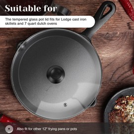12 Inch Tempered Glass Pot Lid for Lodge 12” Cast Iron Skillets and 7 Quart Dutch Ovens, Round Glass Wok Cover Replacement for Frying Pan, 1 Pack