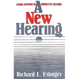 A New Hearing: Living Options In Homiletic Method